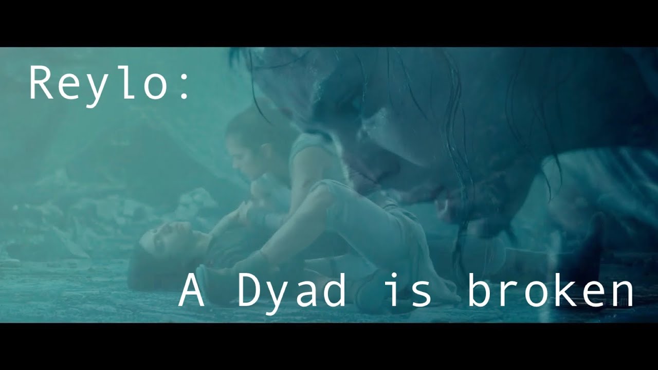Reylo: a Dyad is broken (the deaths of Rey and Ben Solo)