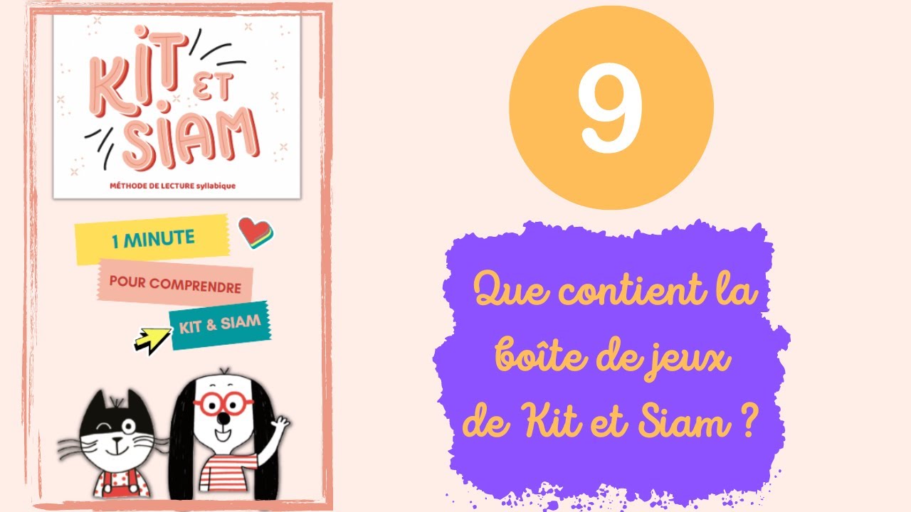 Comprendre Kit et Siam (épisode 9) : Que contient la boîte de jeux de Kit et Siam ?