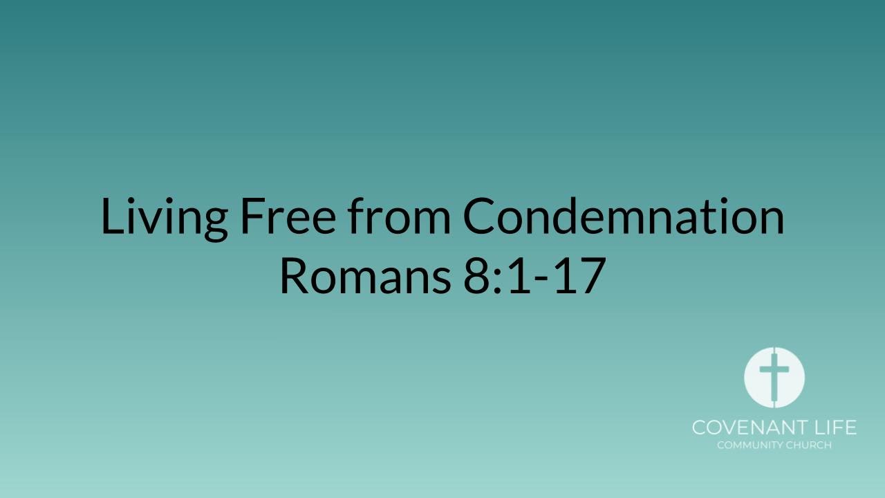 Living Free from Condemnation