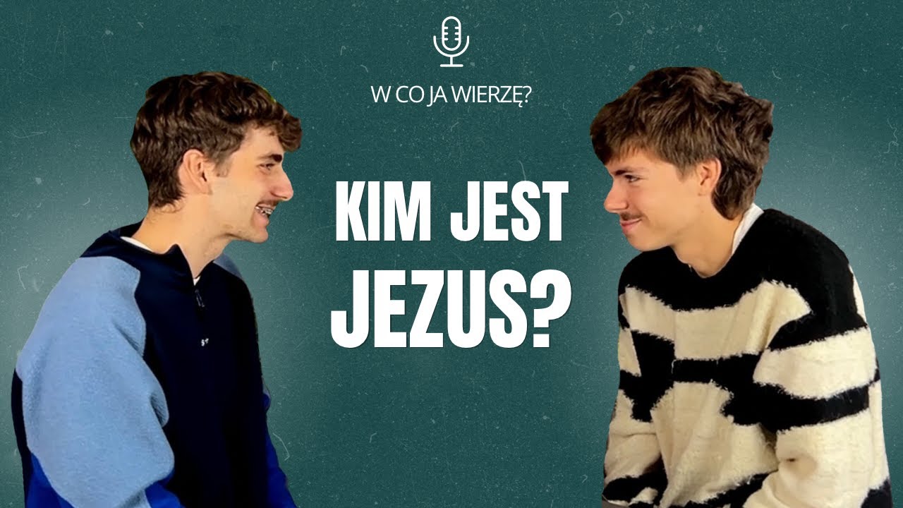 Kim jest Jezus? | Podcast WCJW #4