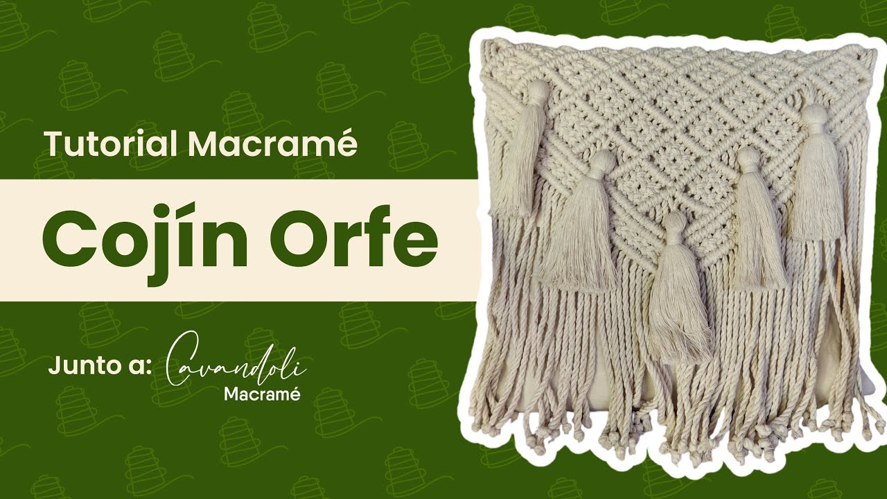 Tutorial Macramé Cojín Orfe guía Paso a Paso. DIY