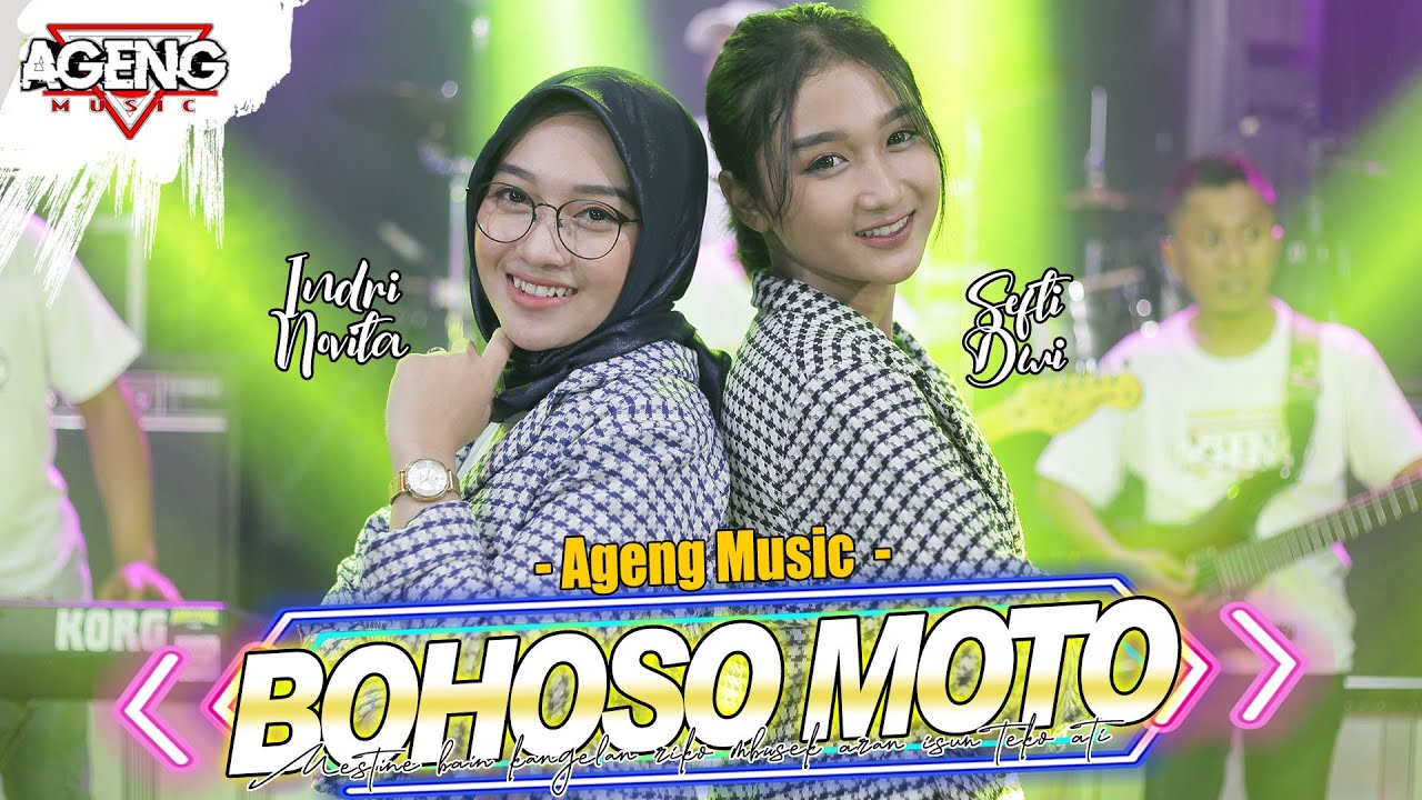 BOHOSO MOTO - DUO AGENG (Indri x Sefti) ft Ageng Music (Official Live Music)