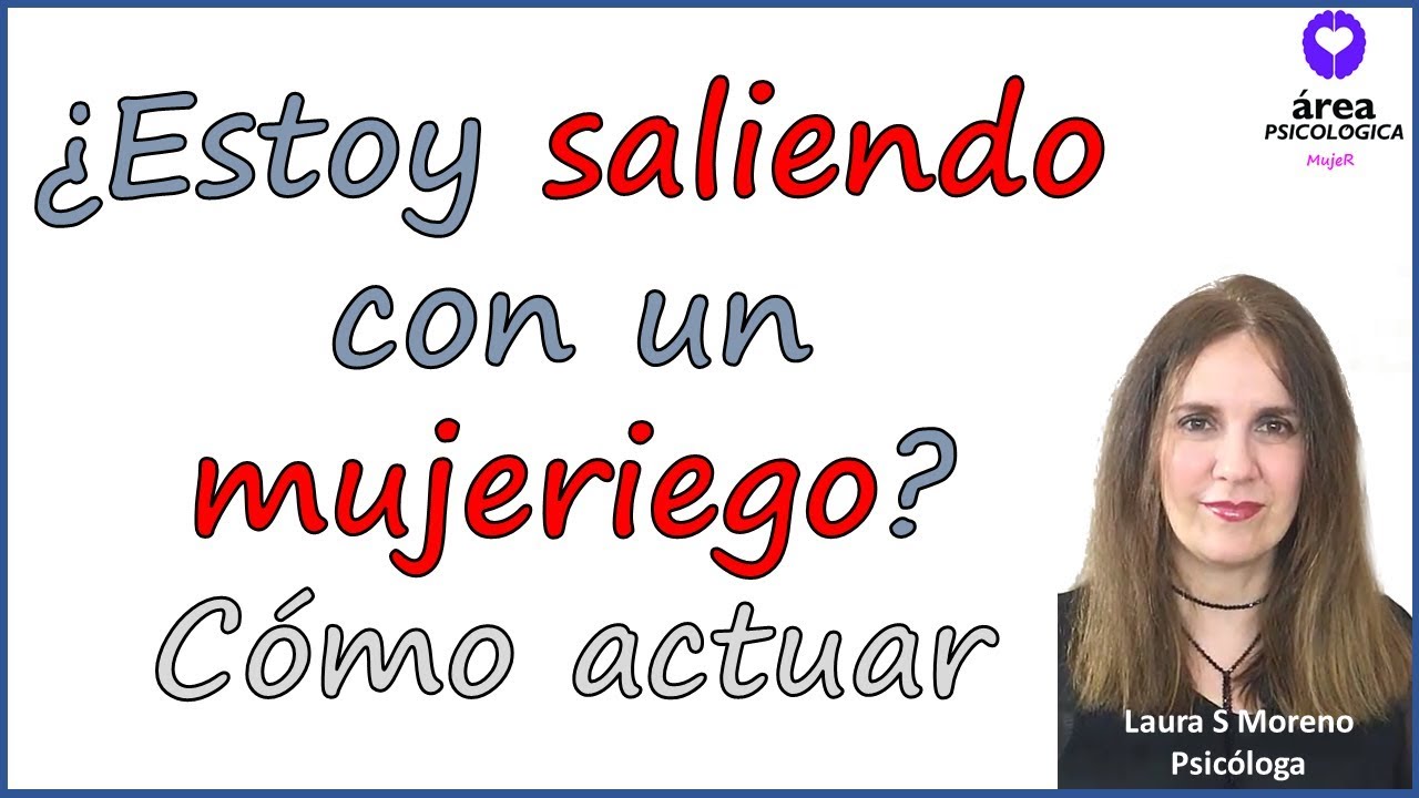 ¿Salgo con un mujeriego? ¿Salgo con un seductor?