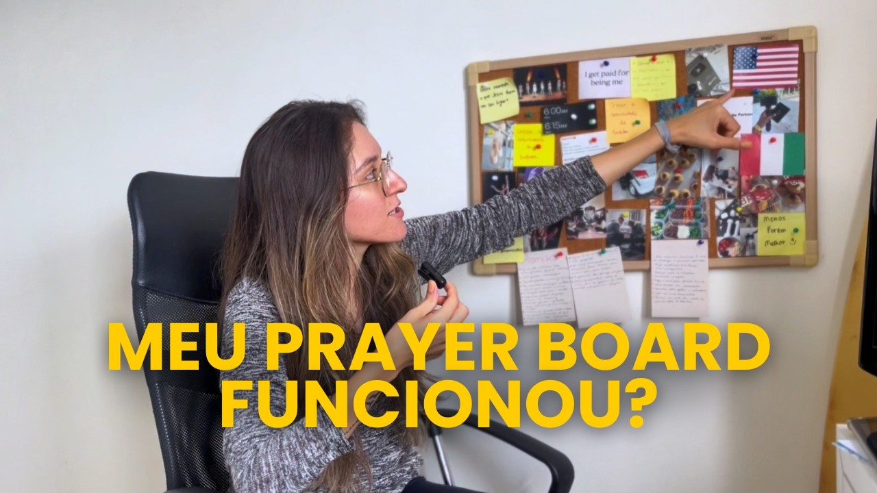 O que aprendi revendo meu prayer board um ano depois