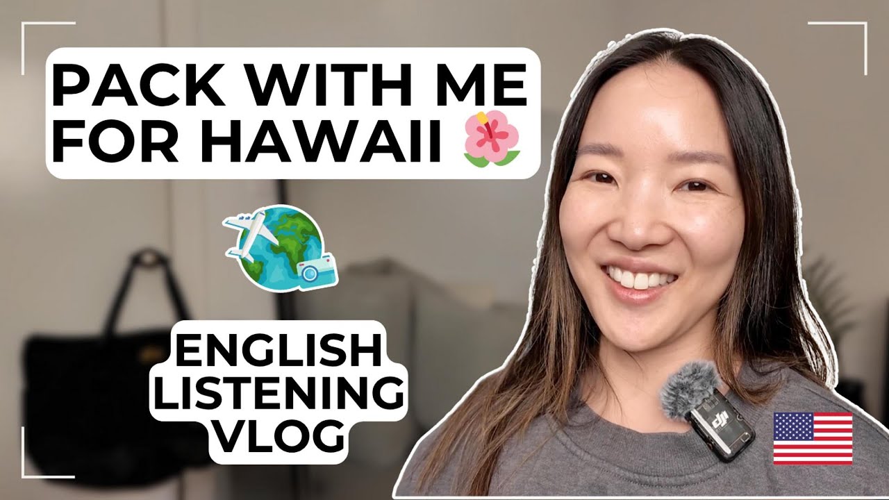 Pack With Me for Hawaii 🌺 | Real-Life English Listening Practice
