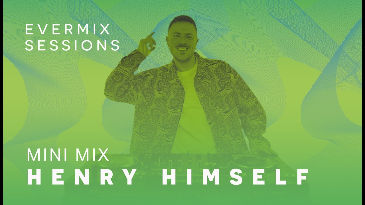 Henry Himself | Evermix Guest Sessions