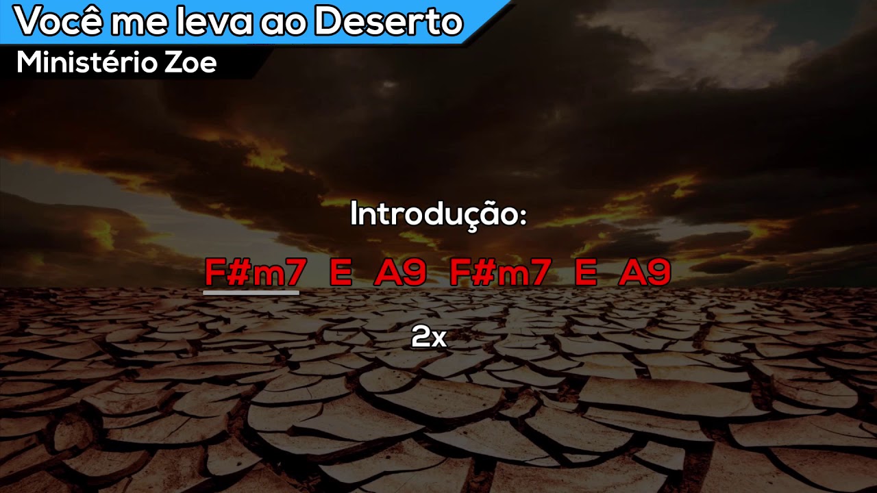 Voc&ecirc; me leva ao Deserto | Minist&eacute;rio Zoe | Gospel Music Cifra