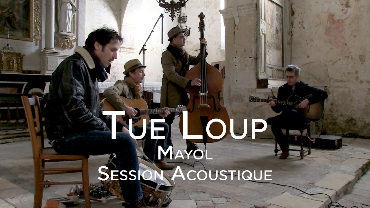 #1091 Tue Loup - Mayol (Session Acoustique)