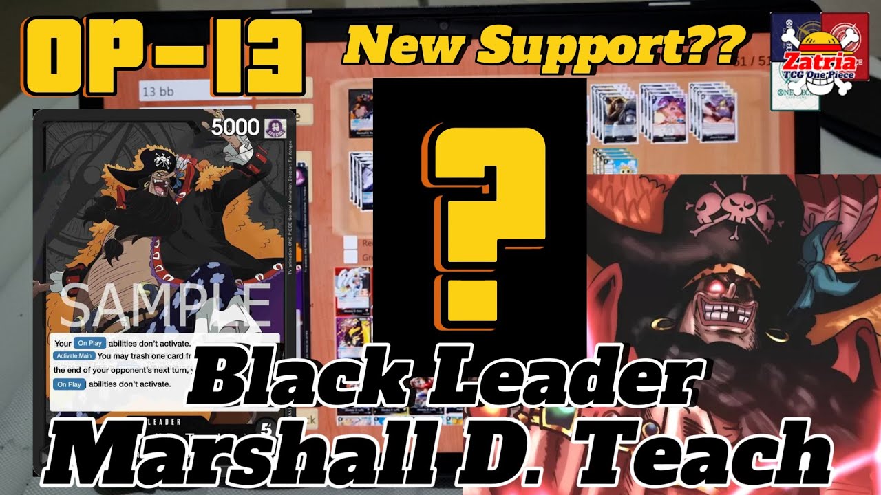 OP-13 : Black Leader Marshall D. Teach New Support?? / One Piece TCG Meta Deck List
