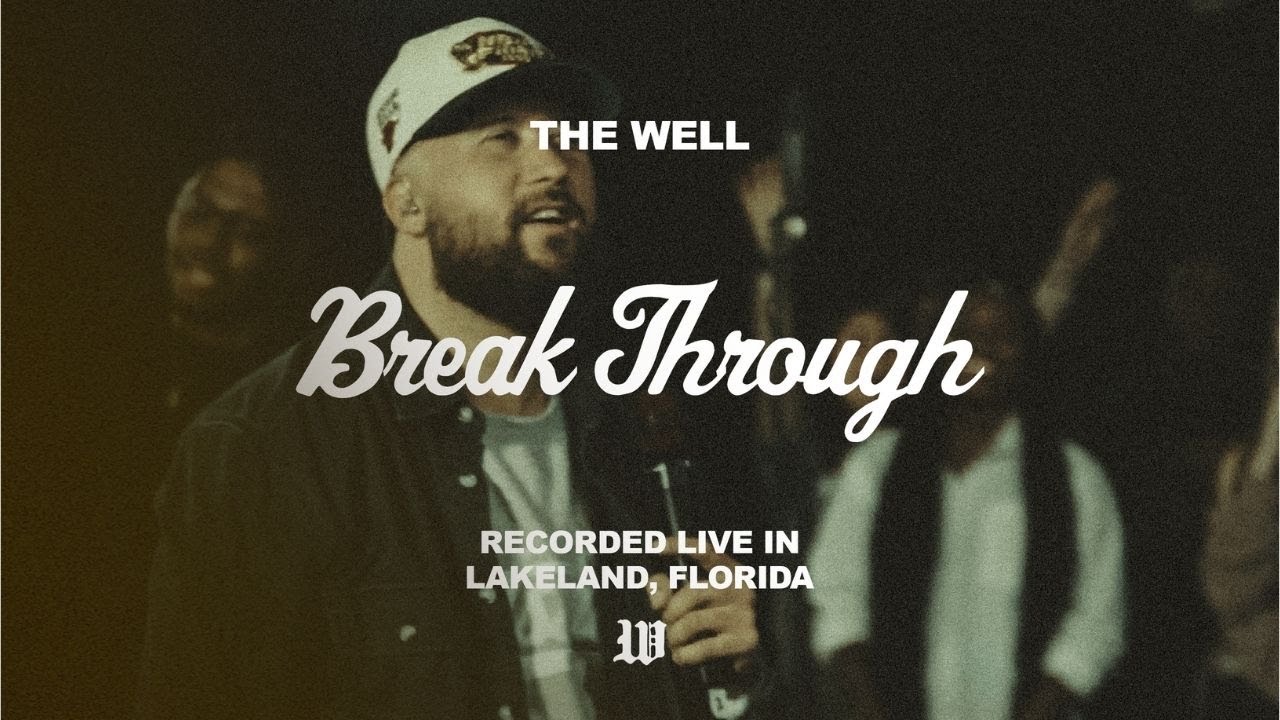 Breakthrough (Feat. Ryan Horton & Nehemiah Samuel) | The Worship Well