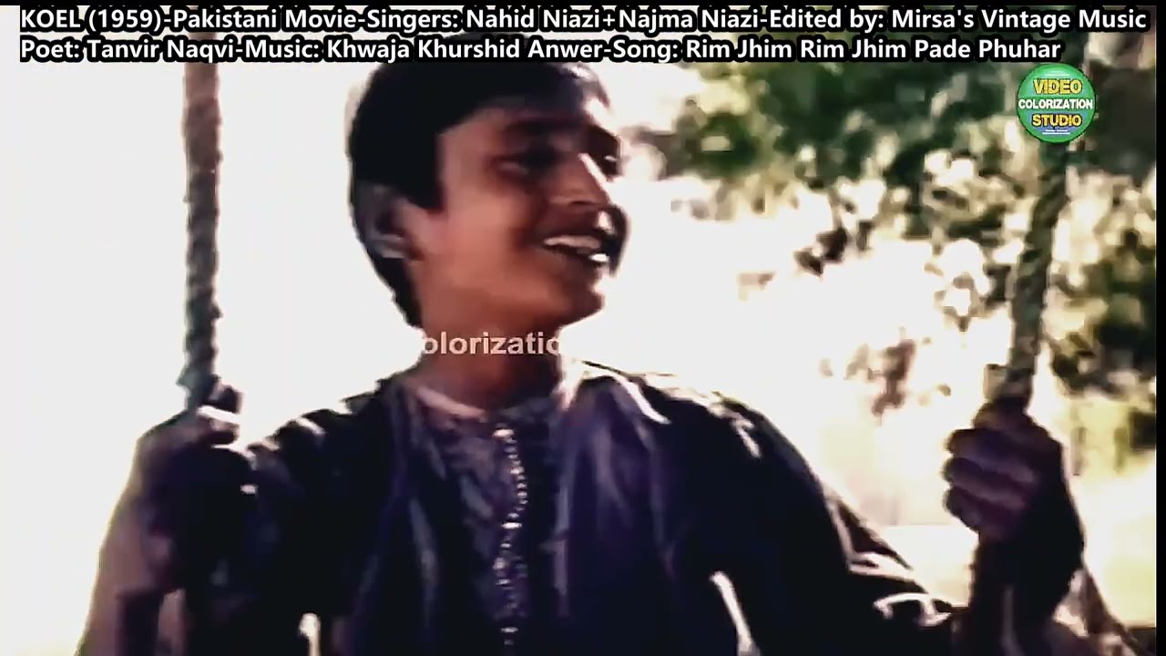 1959-KOEL-02-Video-Najma Niazi+Nahid Niazi-Rim Jhim Rim Jhim-Tanvir Naqvi-Music: Khurshid Anwar