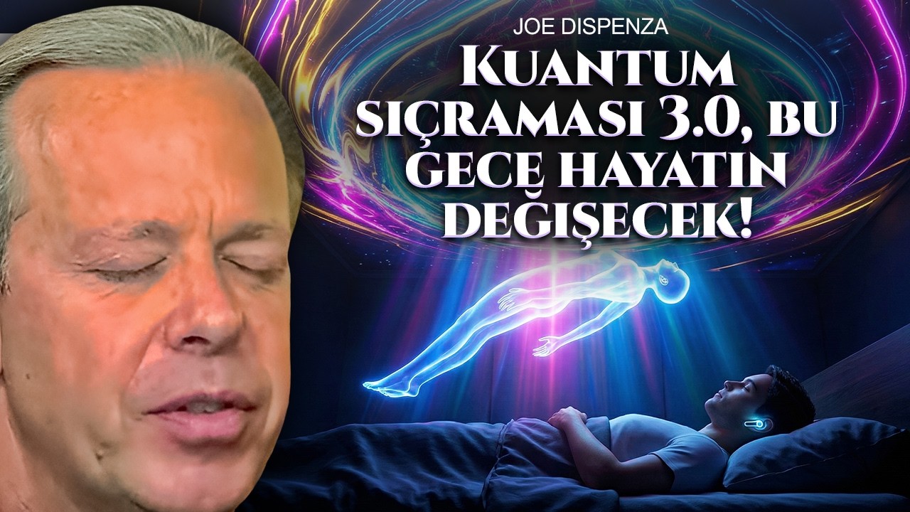 Her gece aynı kalıyorsan, bugün zihninin ihtiyaç duyduğu kuantum sıçramayı Joe Dispenza ile yap