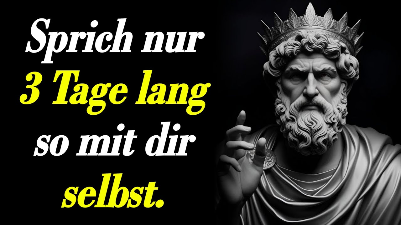 SPRICH 3 TAGE LANG SO MIT DIR SELBST UND SIEH, WIE SICH ALLES ZU VERÄNDERN BEGINNT | STOIZISMUS