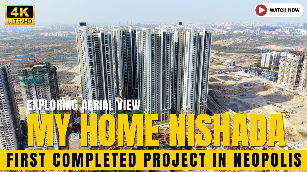 My Home Nishada : Exploring the Aerial View of the first Completed Project in Neopolis, Kokapet