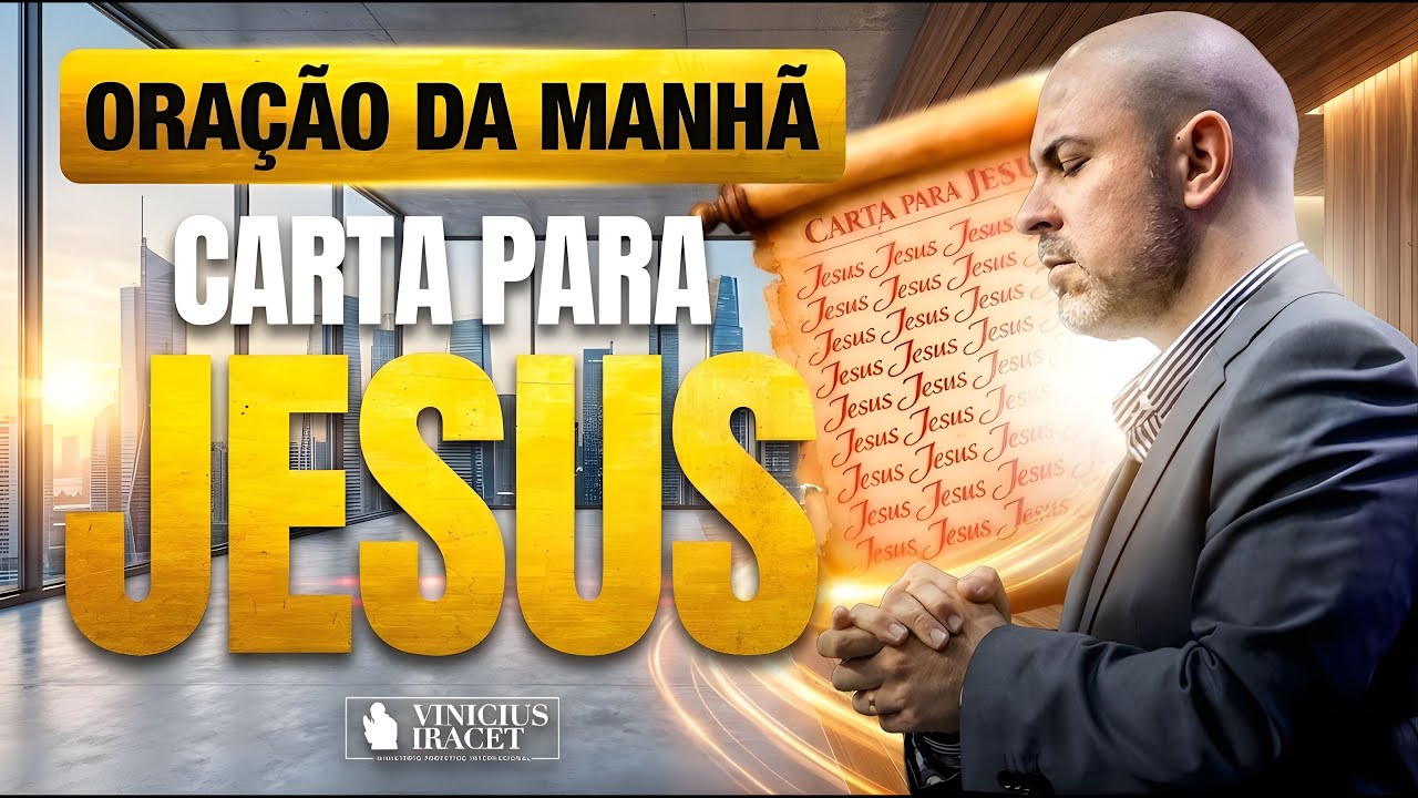 ORAÇÃO DO DIA 15 DE JANEIRO CARTA PARA JESUS - ORAÇÃO ESPECÍFICA NO SALMO 91 | Vinicius Iracet⁩