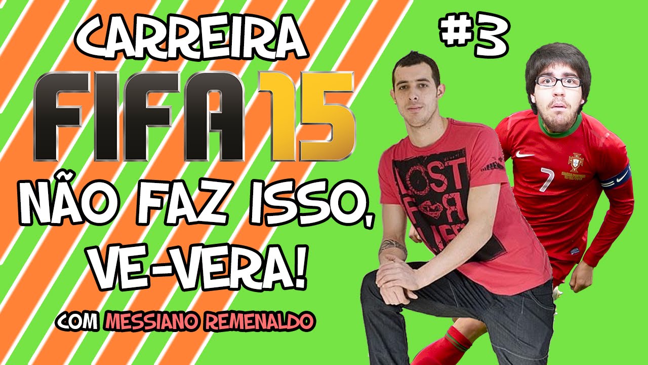 NÃO FAZ ISSO VE-VERA! - FIFA 15: Messiano Remenaldo (Modo Carreira) #3