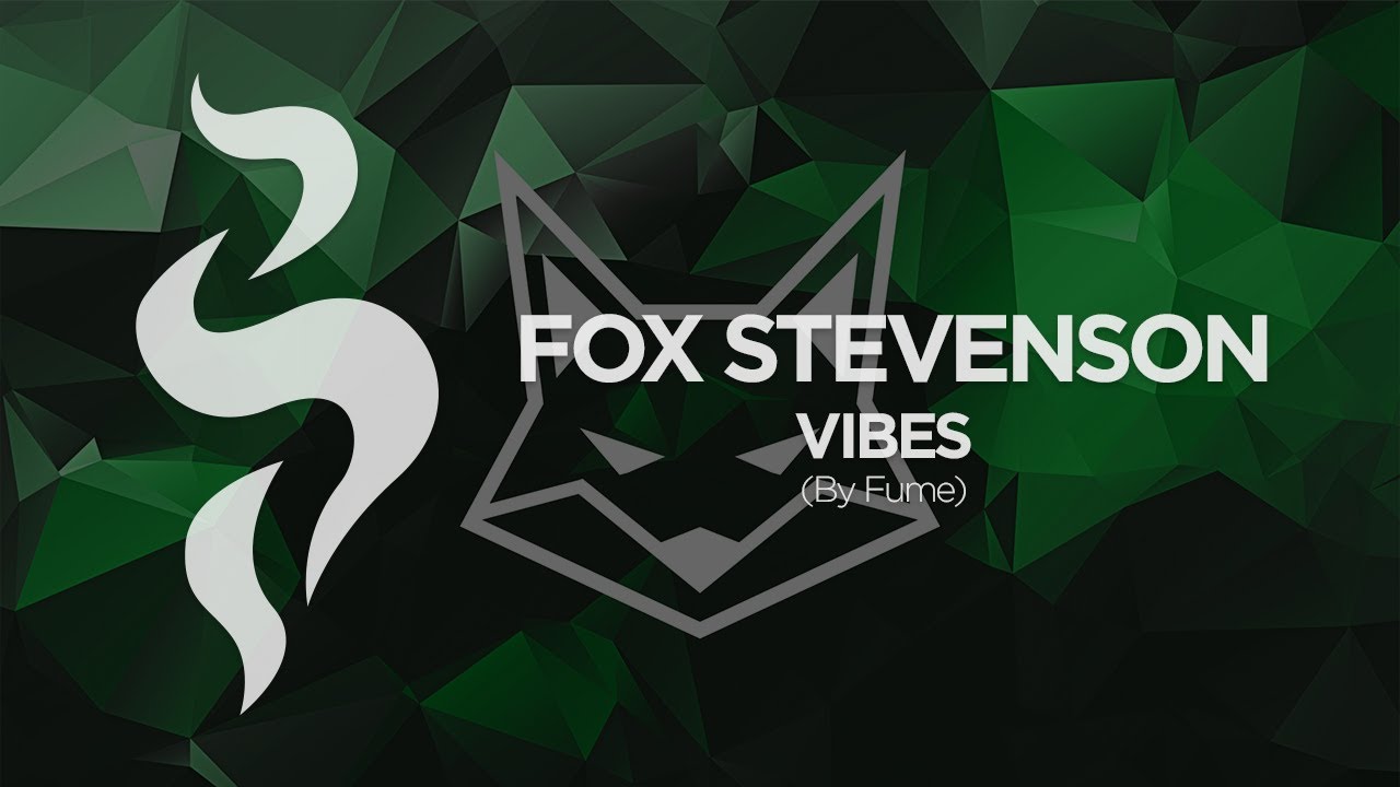 Fox Stevenson - Vibes