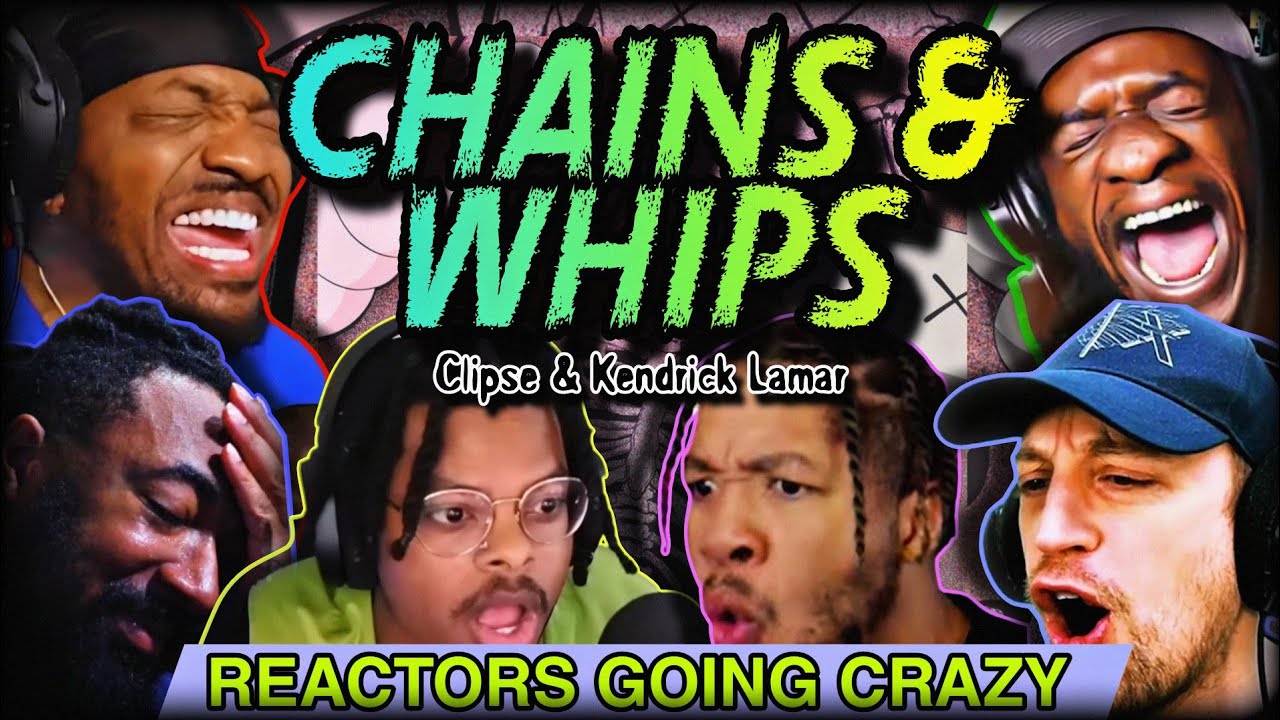Clipse × Kendrick Lamar - CHAINS AND WHIPS | REACTION COMPILATION