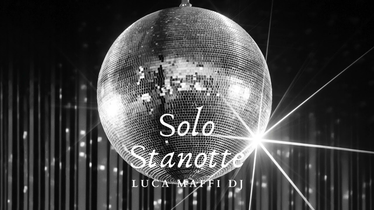 Solo Stanotte - Luca Maffi Dj