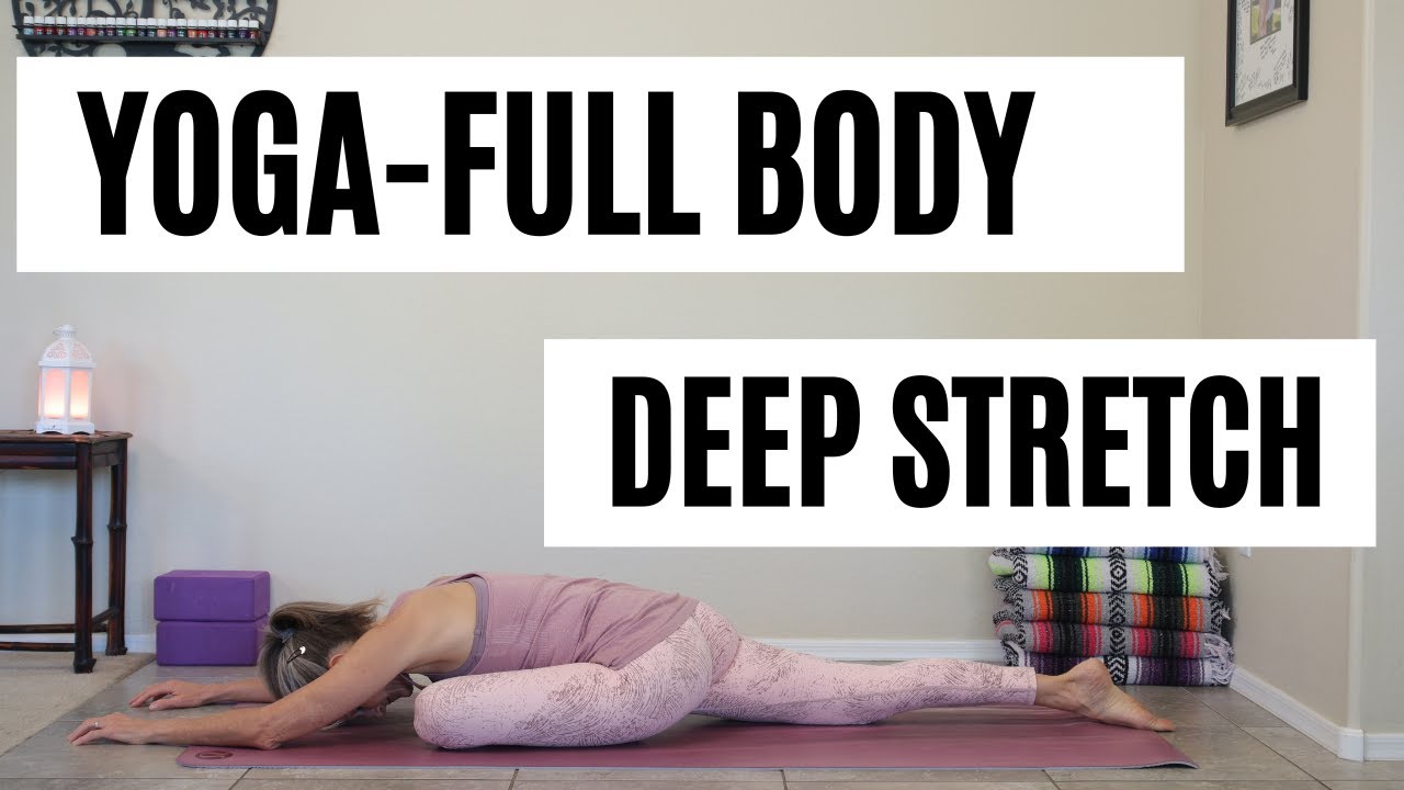 Yoga Full Body Deep Stretch