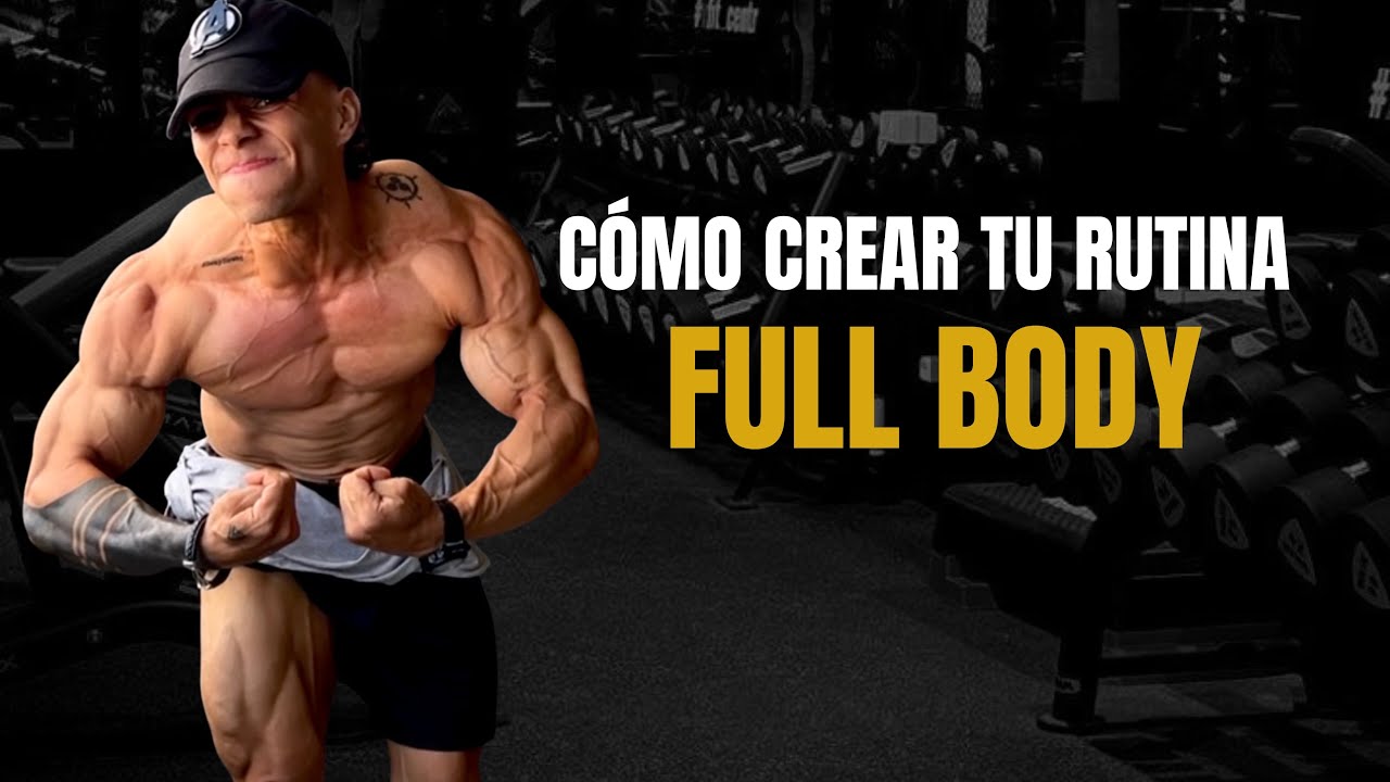 Crea tu rutina PERFECTA - FULL BODY Pt3