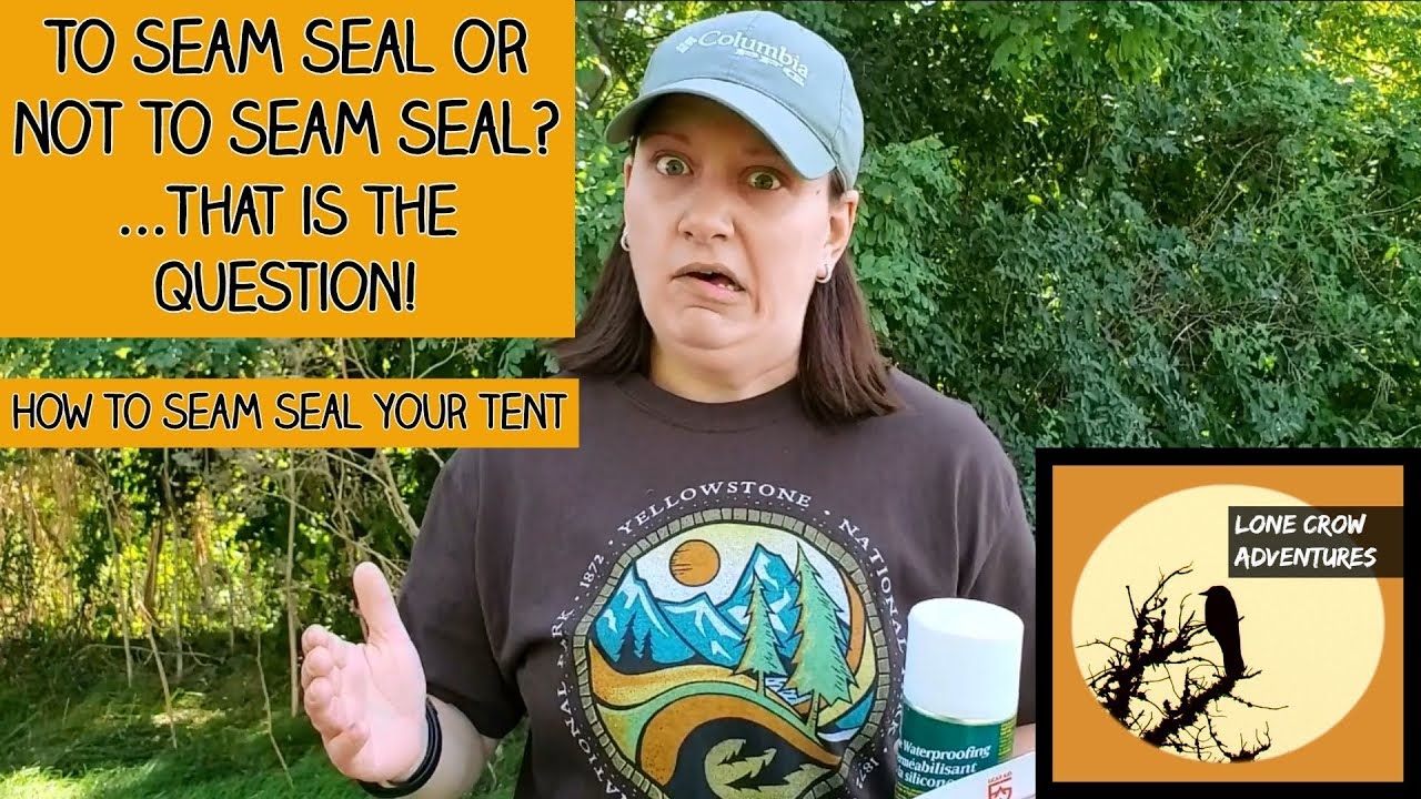 How to Seam Seal a Tent - Seam Sealing a Tent