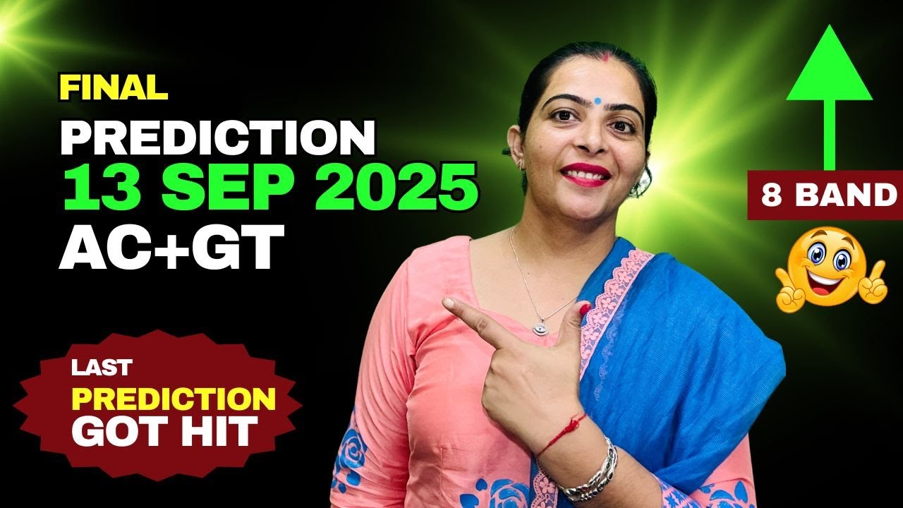 13 September 2025 Final Prediction AC+GT By IELTS Fever