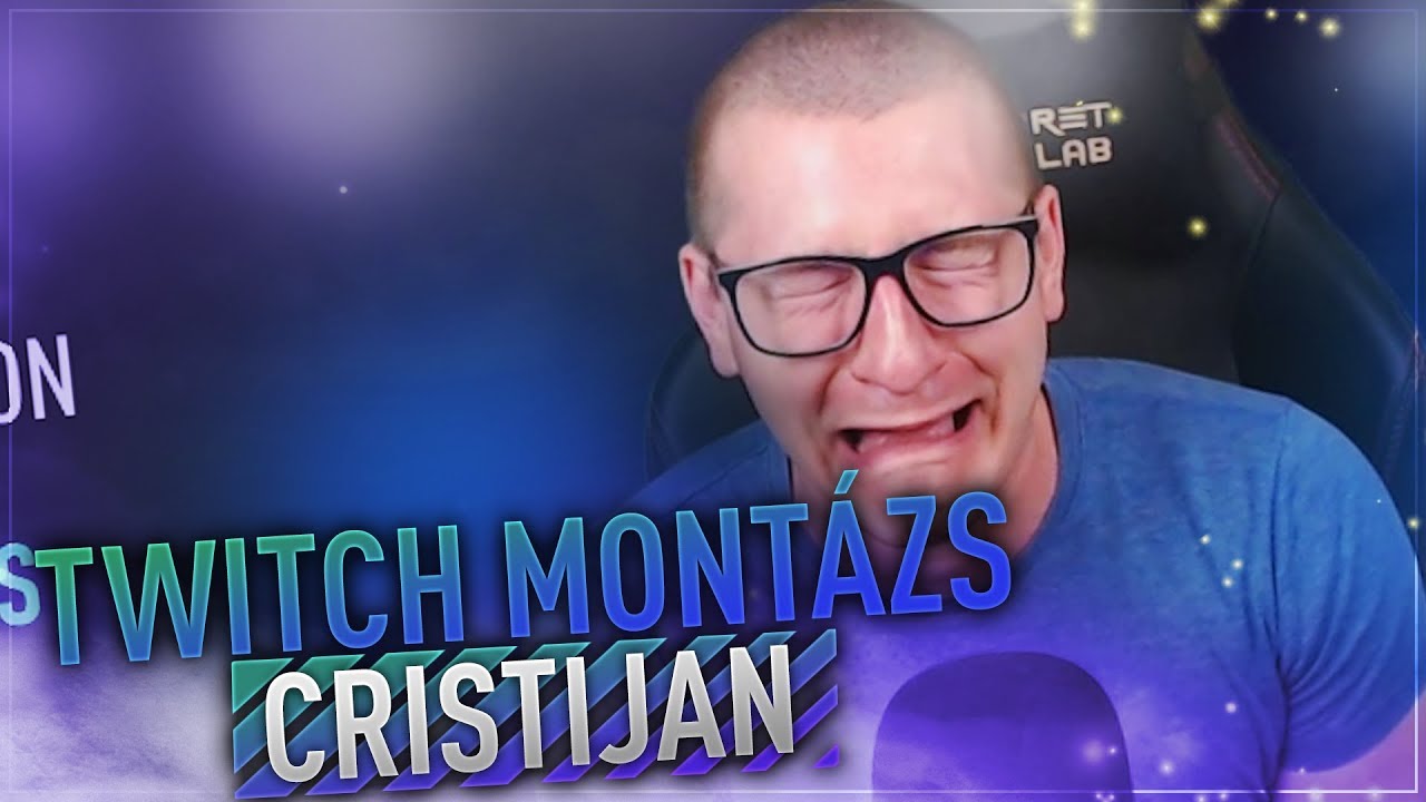 CRISTIJAN TWITCH MONTÁZS #3