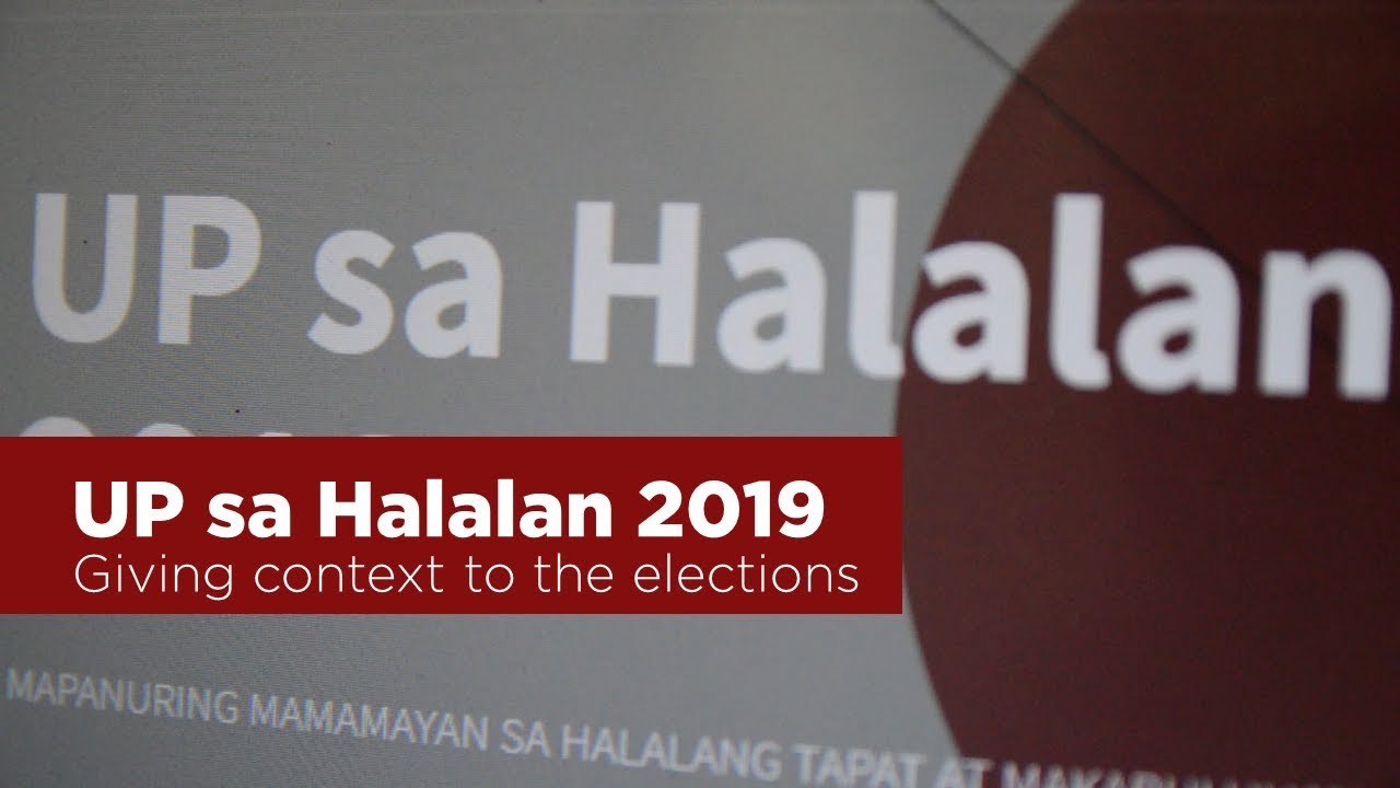 UP sa Halalan 2019: Giving context to the elections