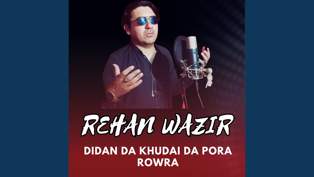 Didan Da Khudai Da Pora rowra