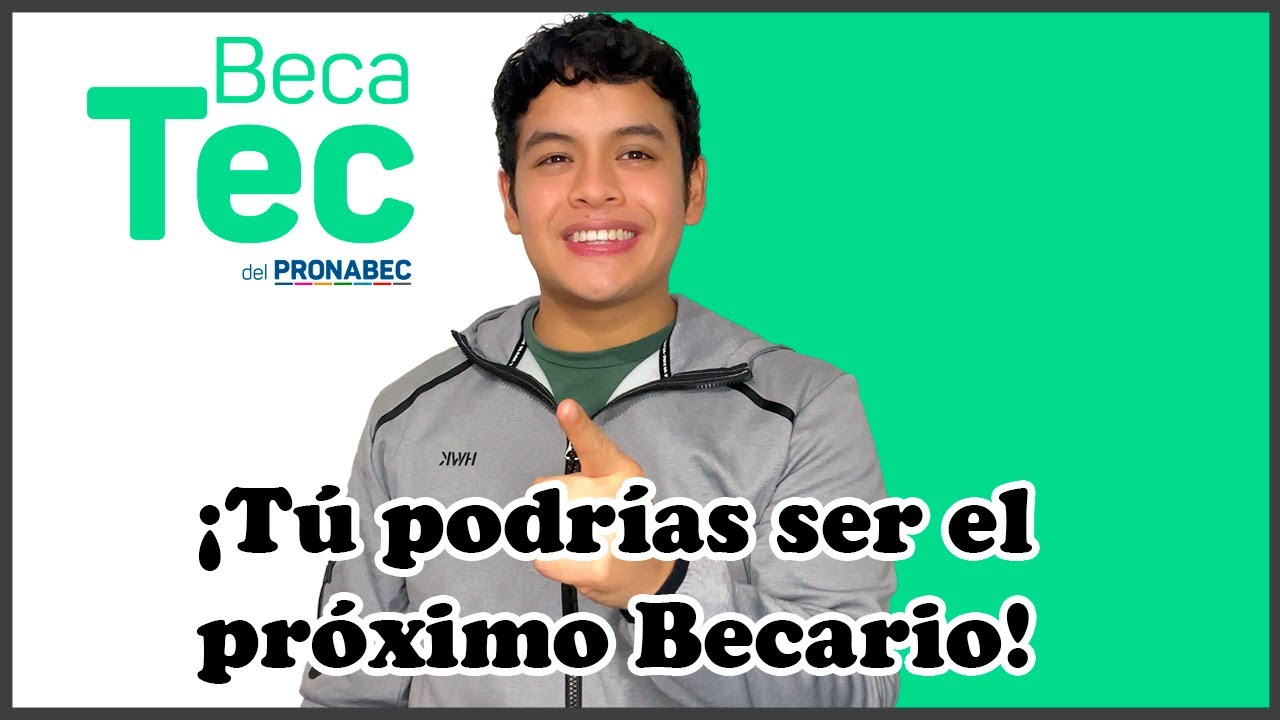 🎓 Beca Tec 2025 | GUÍA COMPLETA: Beneficios, Requisitos, Asignación de puntajes y cómo postular
