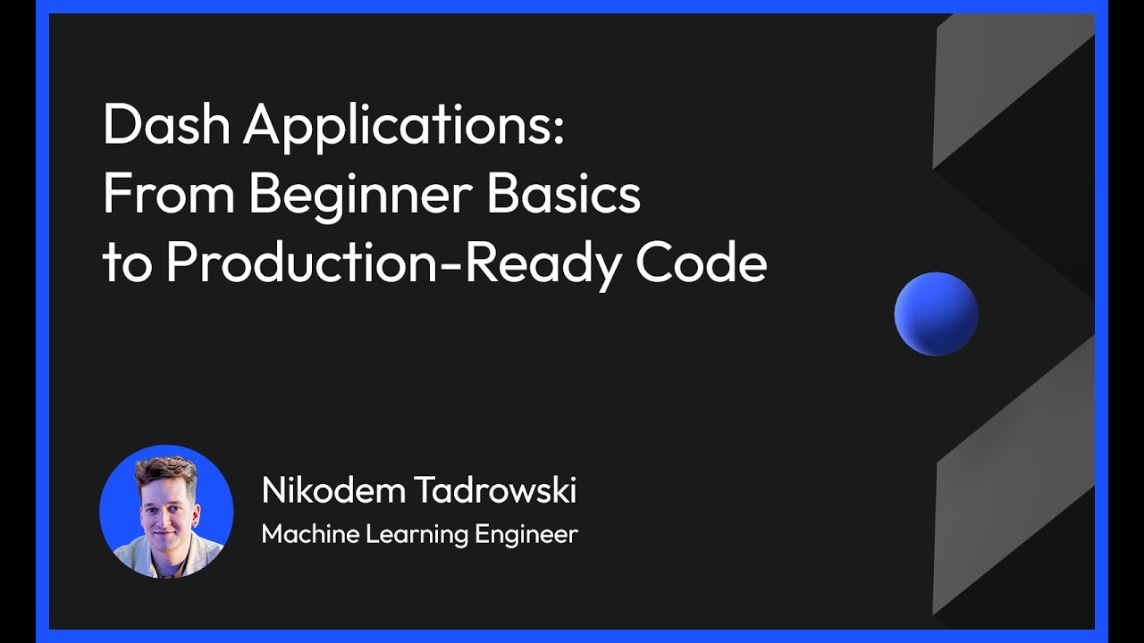 Dash Applications: From Beginner Basics to Production-Ready Code