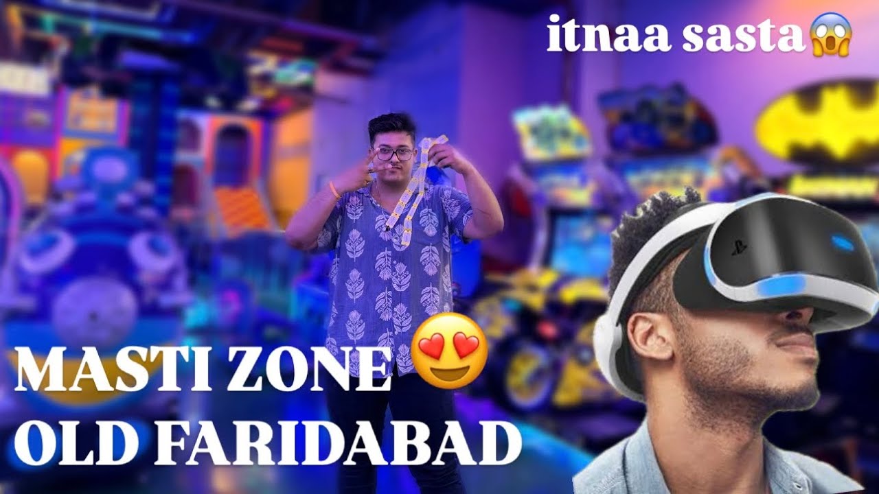Masti Zone Experience In Old Faridabad 😍 Best Place to Visit in Faridabad
