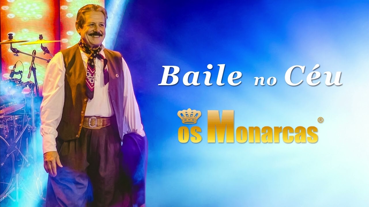 OS MONARCAS - BAILE NO CÉU