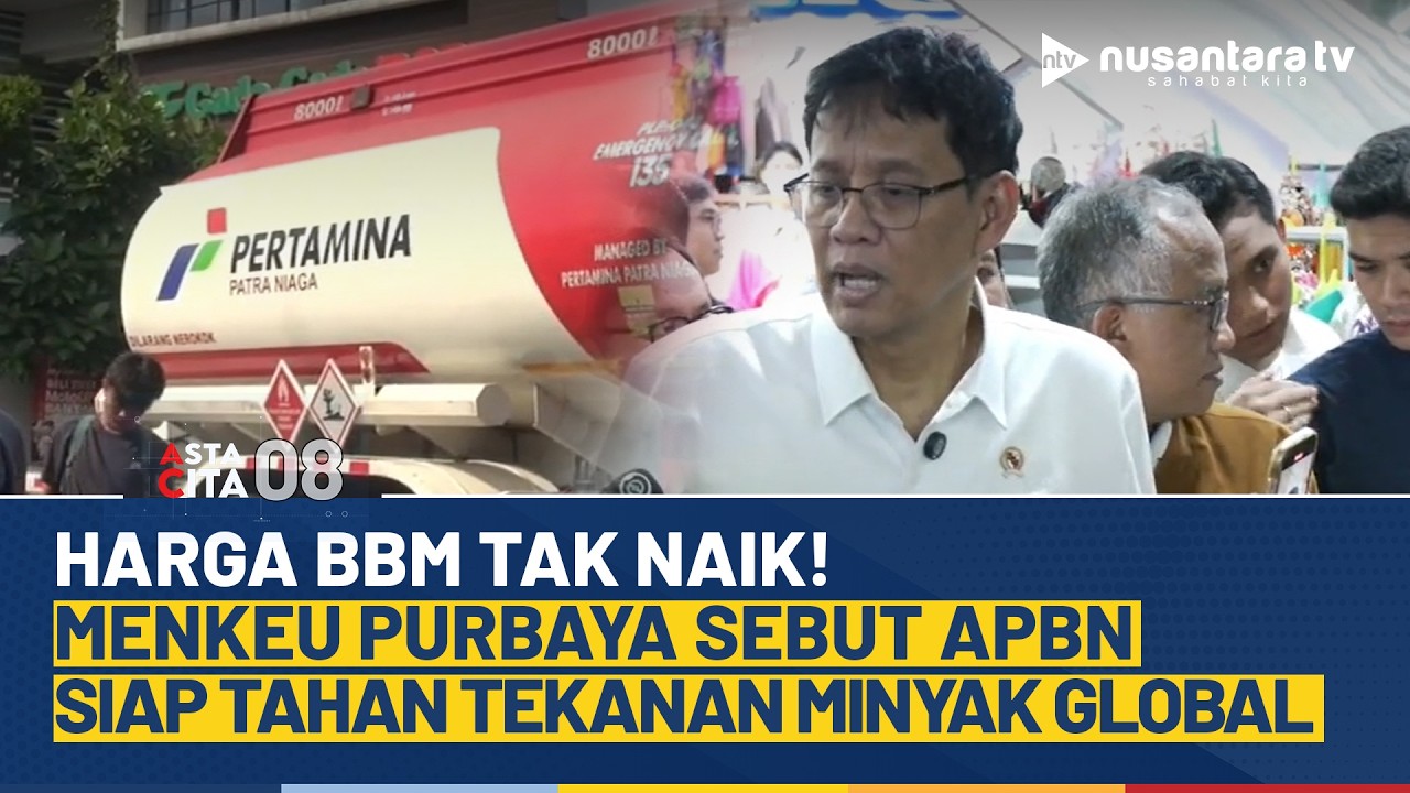 Harga BBM Bersubsidi Belum Akan Naik, Pemerintah Yakin APBN Mampu Menahan Dampak | ASTA CITA 08