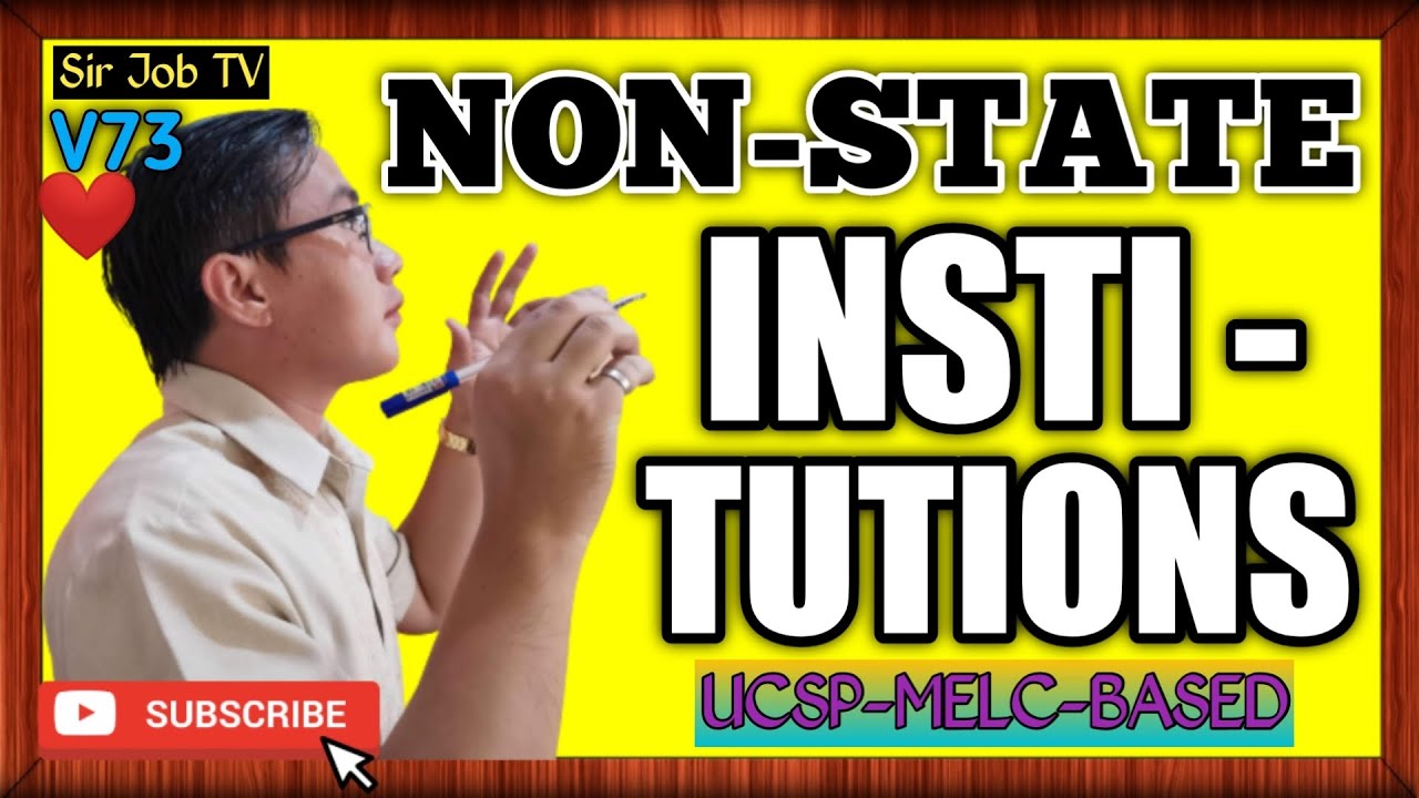 UCSP-Q2-MELC7-P3: Non-state Institutions | Sir Job TV | 73