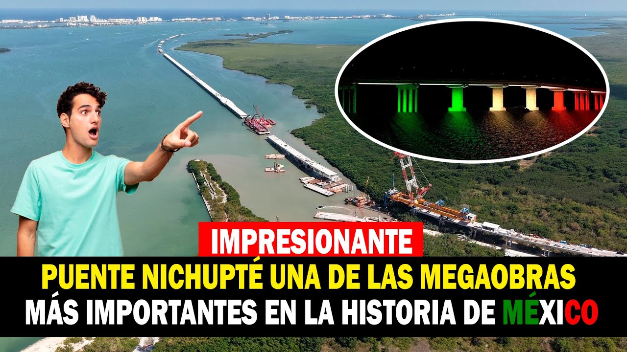 Así Avanza el Impresionante Puente Nichupté en Cancún | Uno de los Más Largos de América Latina