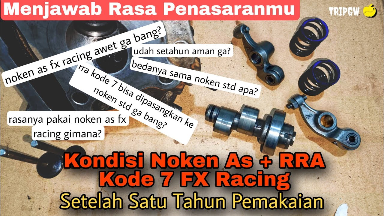 Noken As dan RRA Kode 7 FX Racing Setelah 1 Tahun Pemakaian di Mio Sporty