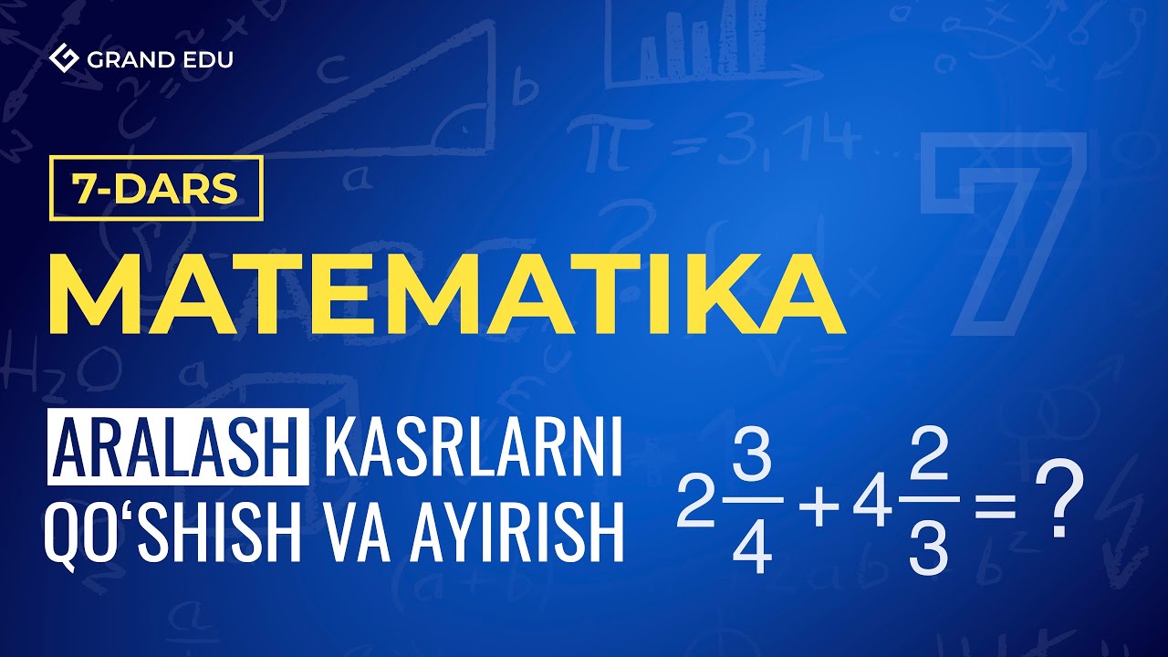 Aralash kasrlarni qo‘shish va ayirish | Matematika 7-dars