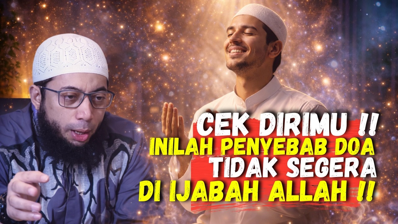 CEK SEKARANG! INILAH PENYEYBAB KNP DAOMU TIDAK CEPAT DI IJABAH ALLAH - USTADZ KHALID BASALAMAH