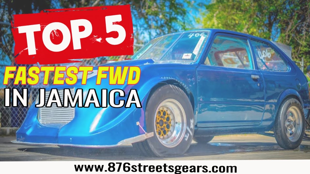 Top 5 Fastest Front Wheel Drive in Jamaica || Updated July 9, 2020