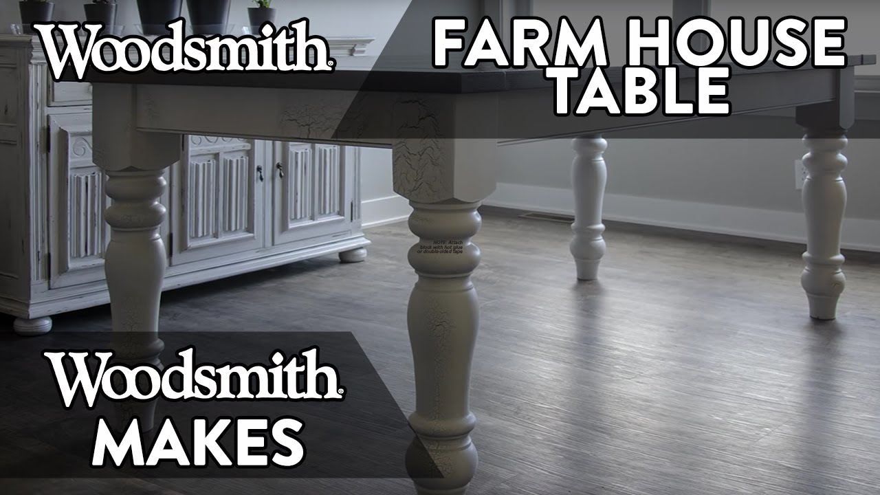 Woodsmith Makes - Farmhouse Table