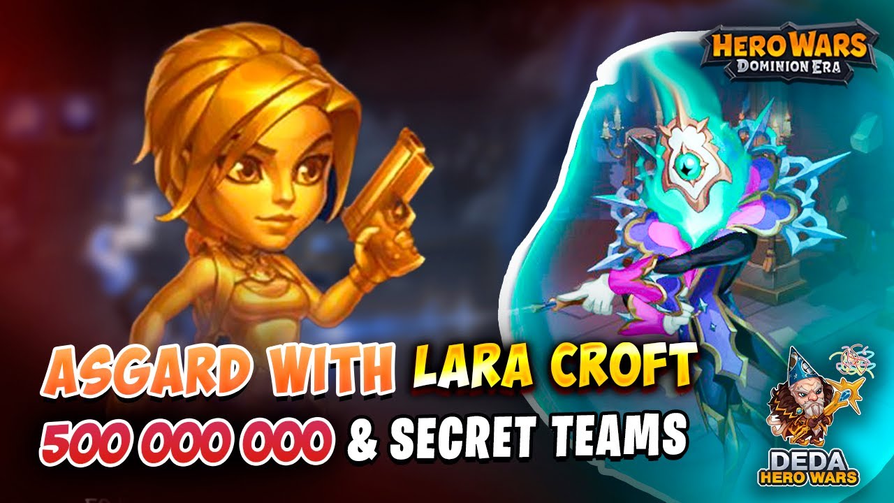 Top 1 Asgard vs Maestro 160 with Lara Croft team. Hero-Wars: Dominion Era