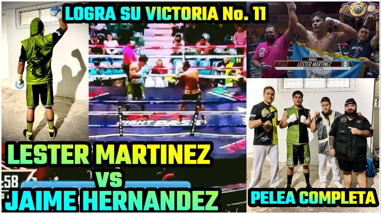 LESTER MARTINEZ vs JAIME HERNANDEZ / 🇬🇹 CHAPIN GANA EN 4TO ASALTO POR NOCAUT TÉCNICO / RECORD 11-0