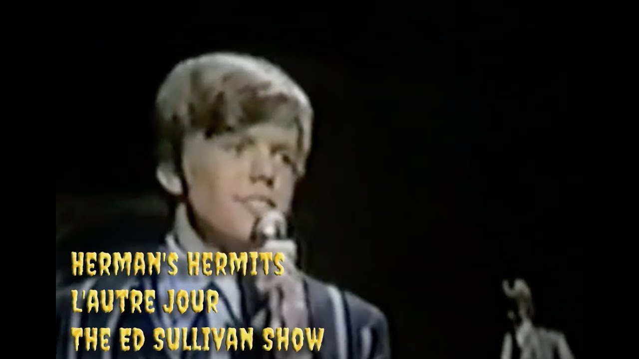 Herman's Hermits: L'autre Jour (The Ed Sullivan Show)