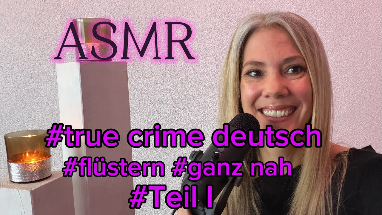 #true crime deutsch #flüstern ganz ganz nah 🫦#Teil I