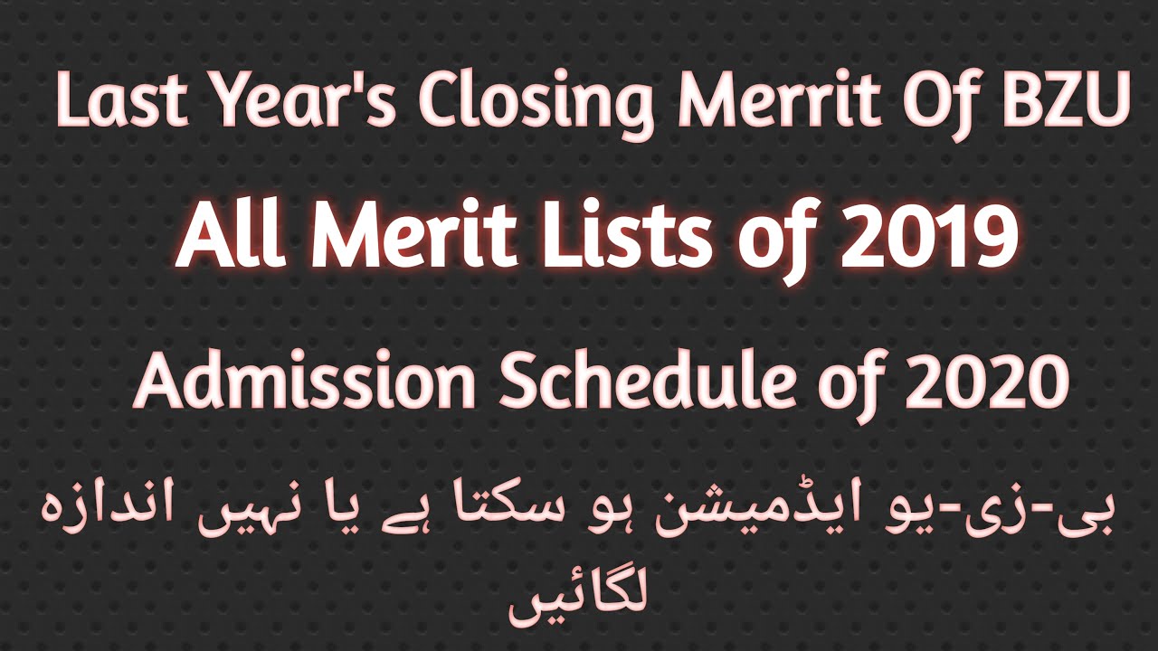 BZU Last Merit 2019 | Undergraduate Programs Last Merit  Bahauddin Zakariya University Multan