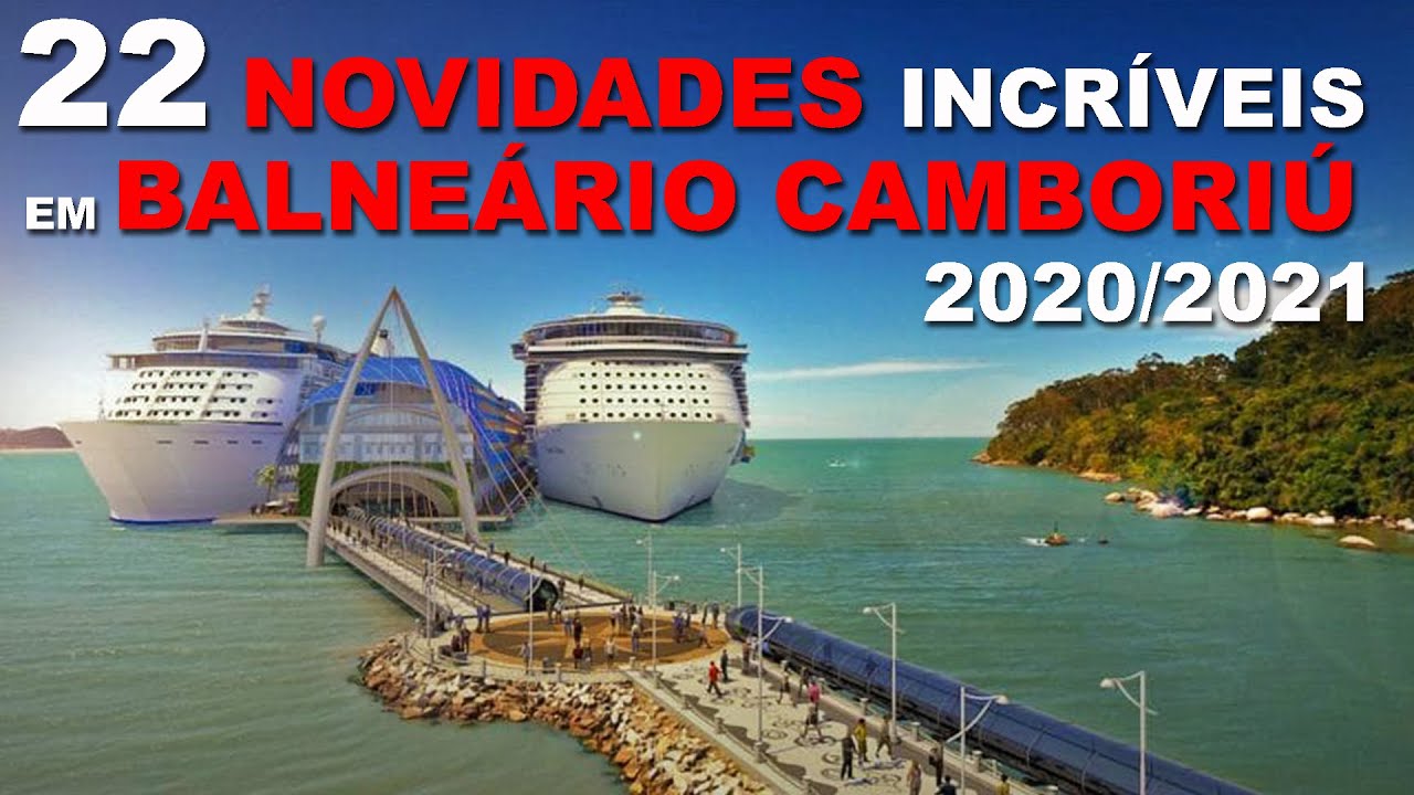 22 NOVIDADES INCRÍVEIS EM BALNEÁRIO CAMBORIÚ
