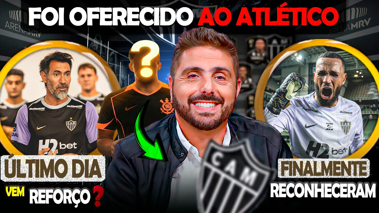 🎯 ÚLTIMO DIA, VEM REFORÇO PRO ATLÉTICO? 😮 CORINTHIANS OFERECEU AO GALO 🤩 FINALMENTE RECONHECEU #galo