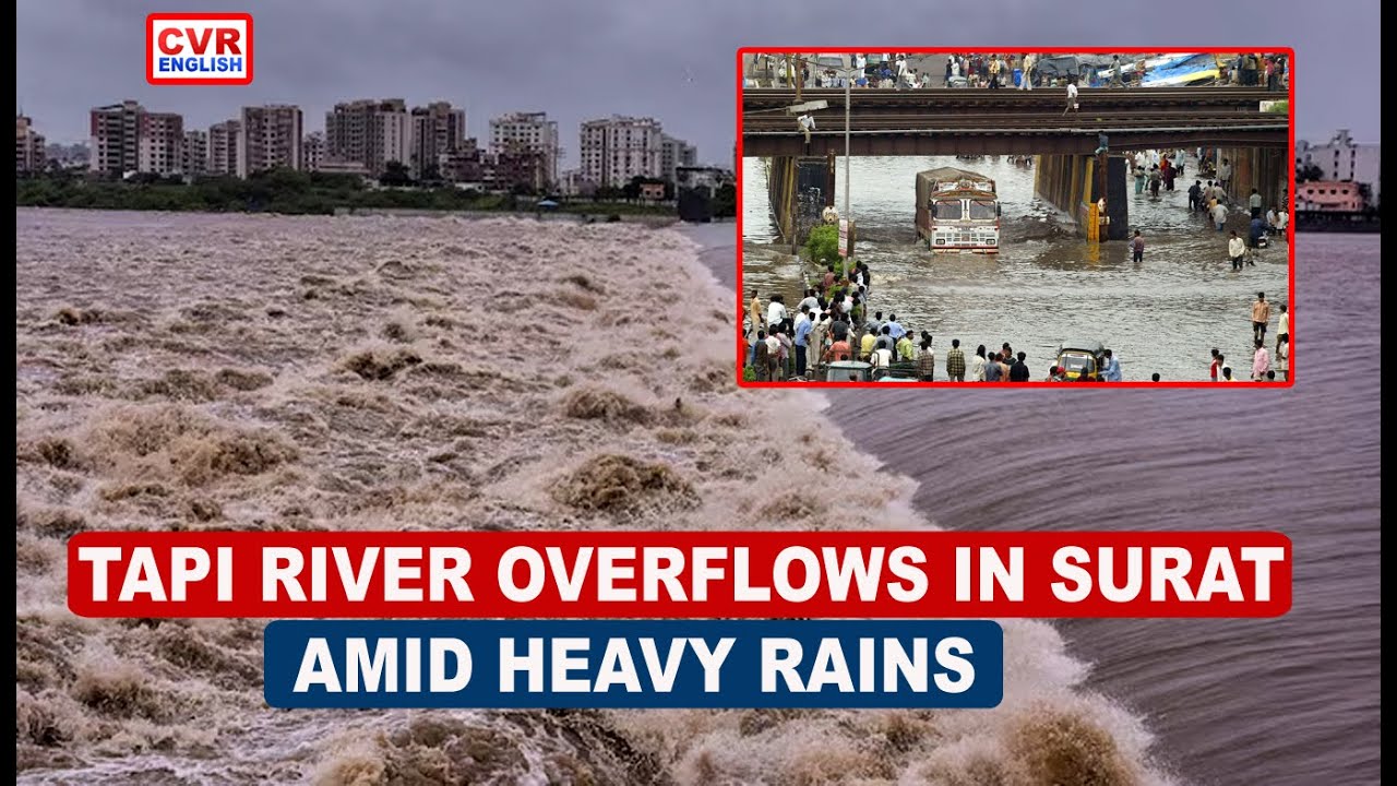 Tapi River Overflows in Surat as Heavy Rains Batter South Gujarat|CVR English